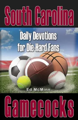 Denní pobožnosti pro zaryté fanoušky South Carolina Gamecocks - Daily Devotions for Die-Hard Fans South Carolina Gamecocks