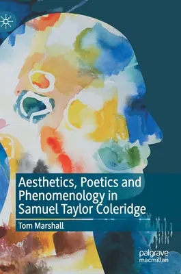 Estetika, poetika a fenomenologie u Samuela Taylora Coleridge - Aesthetics, Poetics and Phenomenology in Samuel Taylor Coleridge
