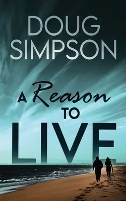 Důvod k životu - A Reason To Live