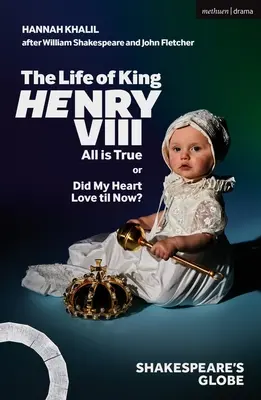 Život krále Jindřicha VIII: Vše je pravda - The Life of King Henry VIII: All Is True