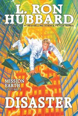 Katastrofa: Vražedný útok na život a na smrt, který se odehrál v roce 1937 v kostele sv: Mise Země, svazek 8 - Disaster: Mission Earth Volume 8