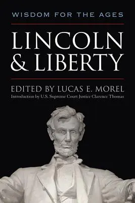 Lincoln a svoboda: Moudrost pro věky - Lincoln and Liberty: Wisdom for the Ages