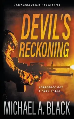 Ďáblovo zúčtování: Vojenský thriller Steva Wolfa - Devil's Reckoning: A Steve Wolf Military Thriller