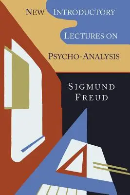 Nové úvodní přednášky o psychoanalýze - New Introductory Lectures on Psycho-Analysis