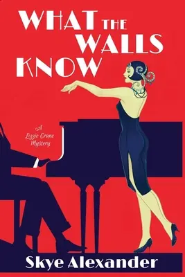 Co vědí zdi: Záhada Lizzie Craneové - What the Walls Know: A Lizzie Crane Mystery