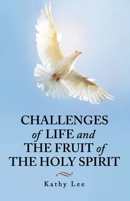 Výzvy života a ovoce Ducha svatého - Challenges of Life and the Fruit of the Holy Spirit