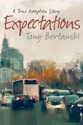 Očekávání: Pravdivý příběh o adopci - Expectations: A True Adoption Story