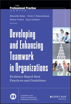 Rozvoj a posilování týmové práce v organizacích - Developing and Enhancing Teamwork in Organizations