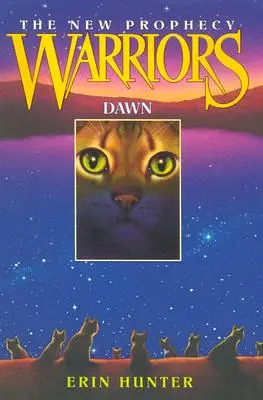 Válečníci: Nové proroctví #3: Svítání: - Warriors: The New Prophecy #3: Dawn