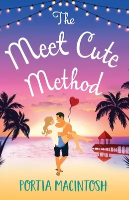 Metoda Seznam se s roztomilým - The Meet Cute Method