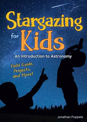 Hvězdářství pro děti: Úvod do astronomie pro děti - Stargazing for Kids: An Introduction to Astronomy