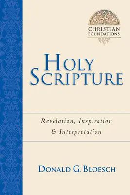 Písmo svaté: Písmo svaté: Zjevení, inspirace Výklad - Holy Scripture: Revelation, Inspiration Interpretation