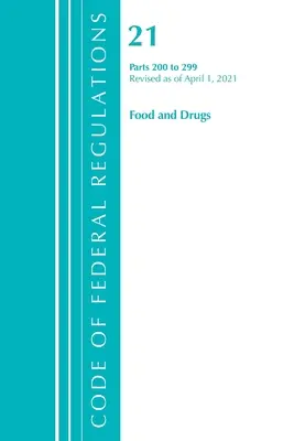 Sbírka federálních předpisů, hlava 21 Potraviny a léčiva 200-299, revidováno k 1. dubnu 2020 (Úřad federálního registru (U S )) - Code of Federal Regulations, Title 21 Food and Drugs 200-299, Revised as of April 1, 2020 (Office of the Federal Register (U S ))