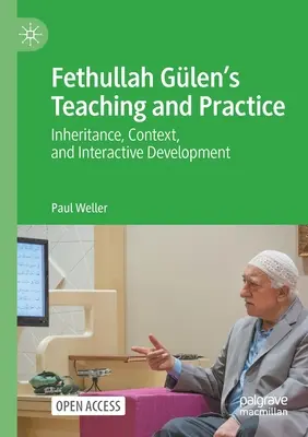 Výuka a praxe Fethullaha Glena: Fethullah Fülhula: dědičnost, kontext a interaktivní vývoj - Fethullah Glen's Teaching and Practice: Inheritance, Context, and Interactive Development