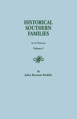 Historické jižanské rody. ve 23 svazcích. Svazek I - Historical Southern Families. in 23 Volumes. Volume I