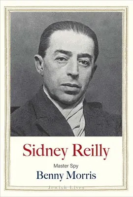 Sidney Reilly: Reilly: Mistr špión - Sidney Reilly: Master Spy