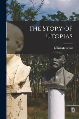 Příběh utopií - The Story of Utopias