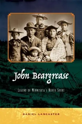 John Beargrease: Legenda severního pobřeží Minnesoty - John Beargrease: Legend of Minnesota's North Shore