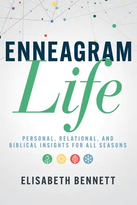 Enneagramový život: a biblický náhled pro každé období. - Enneagram Life: Personal, Relational, and Biblical Insights for All Seasons