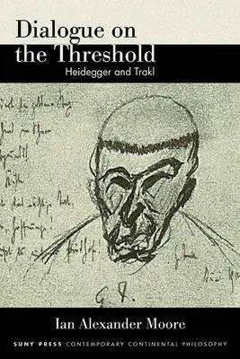 Dialog na prahu: Heidegger a Trakl - Dialogue on the Threshold: Heidegger and Trakl