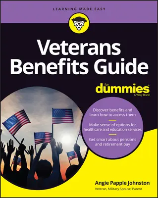 Veterans Benefits Guide for Dummies (Průvodce výhodami pro veterány) - Veterans Benefits Guide for Dummies