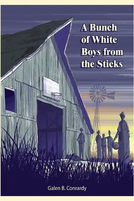Banda bílých kluků ze zapadákova - A Bunch of White Boys from the Sticks