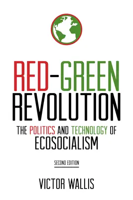 Rudo-zelená revoluce: Politické a technologické aspekty ekosocialismu. - Red-Green Revolution: The Politics and Technology of Ecosocialism