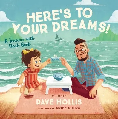 Na vaše sny! A Teatime with Noah Book - Here's to Your Dreams!: A Teatime with Noah Book