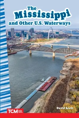 Mississippi a další vodní cesty USA - The Mississippi and Other U.S. Waterways