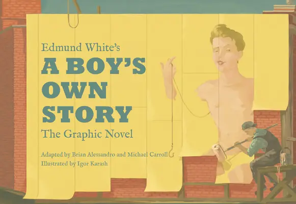 Vlastní příběh chlapce Edmunda Whitea: Bílý dům: grafický román - Edmund White's a Boy's Own Story: The Graphic Novel