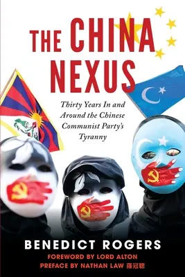 The China Nexus Třicet let v tyranii Komunistické strany Číny a kolem ní - The China Nexus Thirty Years in and Around the Chinese Communist Party's Tyranny