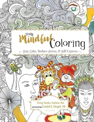 Skutečně pozorné vybarvování - Truly Mindful Coloring
