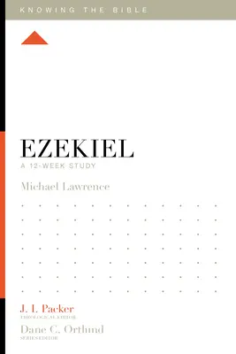 Ezechiel: Ezechiel: 12týdenní studium - Ezekiel: A 12-Week Study