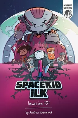 Spacekid iLK: Invaze 101 - Spacekid iLK: Invasion 101