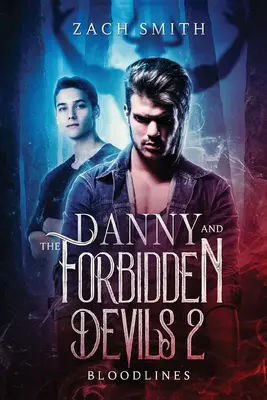 Danny a zakázaní ďáblové 2: Pokrevní linie - Danny And The Forbidden Devils 2: Bloodlines
