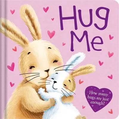 Obejmi mě: polstrovaná desková kniha - Hug Me: Padded Board Book