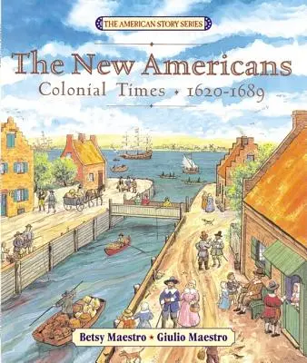 Noví Američané: Koloniální doba: 1620-1689 - The New Americans: Colonial Times: 1620-1689