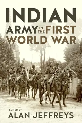 Indická armáda v první světové válce: nové perspektivy - Indian Army in the First World War: New Perspectives