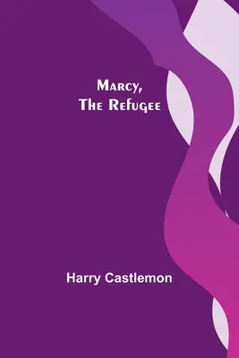 Marcy, uprchlík - Marcy, the Refugee
