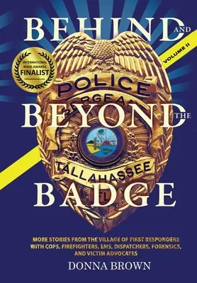 ZA A NAD ZÁKONEM - II. díl: Další příběhy z vesnice prvních zásahů s policisty, hasiči, záchranáři, dispečery, kriminalisty a V - BEHIND AND BEYOND THE BADGE - Volume II: More Stories from the Village of First Responders with Cops, Firefighters, Ems, Dispatchers, Forensics, and V