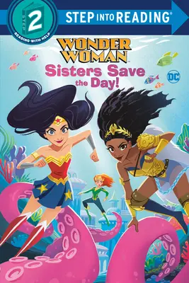 Sestry zachraňují den! (DC Super Heroes: Wonder Woman) - Sisters Save the Day! (DC Super Heroes: Wonder Woman)