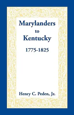 Obyvatelé Marylandu v Kentucky, 1775-1825 - Marylanders to Kentucky, 1775-1825
