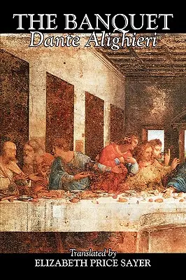 Hostina by Dante Alighieri, Beletrie, Klasika, Literatura - The Banquet by Dante Alighieri, Fiction, Classics, Literary