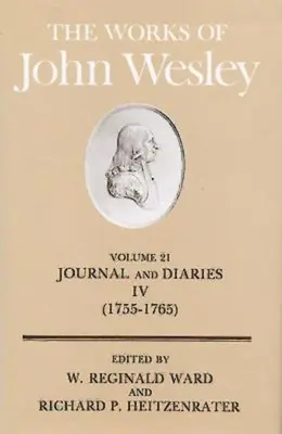 Díla Johna Wesleyho 21. díl: Deník a deníky IV (1755-1765) - The Works of John Wesley Volume 21: Journal and Diaries IV (1755-1765)