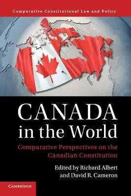 Kanada ve světě: Srovnávací pohledy na kanadskou ústavu - Canada in the World: Comparative Perspectives on the Canadian Constitution