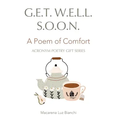 Brzy se uzdrav: Báseň útěchy - Get Well Soon: A Poem of Comfort
