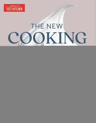 Nová kuchařka školy vaření: Kuchařka: Základy vaření pro pokročilé: kuchařka pro pokročilé - The New Cooking School Cookbook: Advanced Fundamentals
