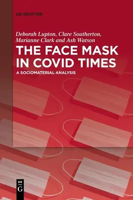 Obličejová maska v době COVID - The Face Mask In COVID Times