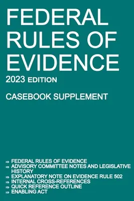 Federální pravidla dokazování; vydání 2023 (Casebook Supplement): S poznámkami poradního výboru, vysvětlivkami k pravidlu 502, vnitřními křížovými odkazy, qu - Federal Rules of Evidence; 2023 Edition (Casebook Supplement): With Advisory Committee notes, Rule 502 explanatory note, internal cross-references, qu
