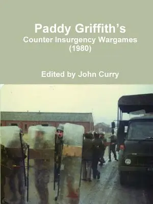 Válečné hry proti povstalcům Paddyho Griffitha (1980) - Paddy Griffith's Counter Insurgency Wargames (1980)